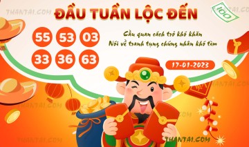 ĐẦU TUẦN LỘC ĐẾN 17/01/2023