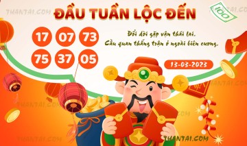 ĐẦU TUẦN LỘC ĐẾN 13/03/2023