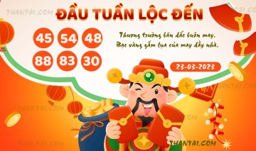 ĐẦU TUẦN LỘC ĐẾN 23/03/2023