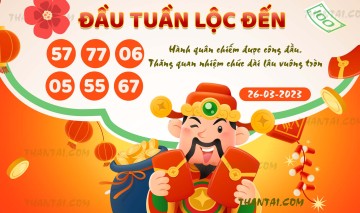 ĐẦU TUẦN LỘC ĐẾN 26/03/2023