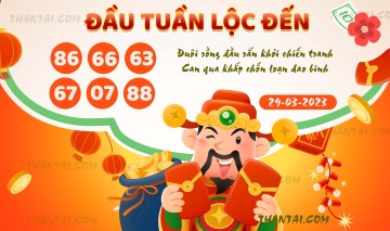 ĐẦU TUẦN LỘC ĐẾN 29/03/2023