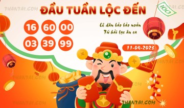 ĐẦU TUẦN LỘC ĐẾN 11/04/2023