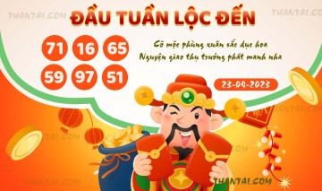 ĐẦU TUẦN LỘC ĐẾN 23/04/2023