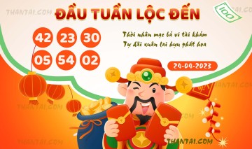 ĐẦU TUẦN LỘC ĐẾN 24/04/2023