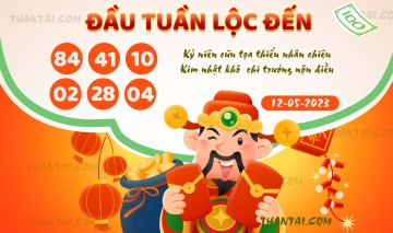 ĐẦU TUẦN LỘC ĐẾN 12/05/2023