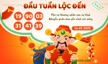 ĐẦU TUẦN LỘC ĐẾN 16/05/2023