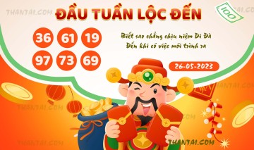 ĐẦU TUẦN LỘC ĐẾN 26/05/2023