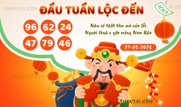 ĐẦU TUẦN LỘC ĐẾN 27/05/2023