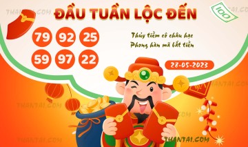 ĐẦU TUẦN LỘC ĐẾN 28/05/2023