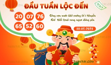 ĐẦU TUẦN LỘC ĐẾN 30/05/2023