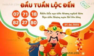 ĐẦU TUẦN LỘC ĐẾN 05/06/2023