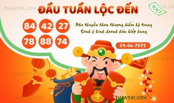 ĐẦU TUẦN LỘC ĐẾN 09/06/2023