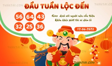 ĐẦU TUẦN LỘC ĐẾN 12/06/2023