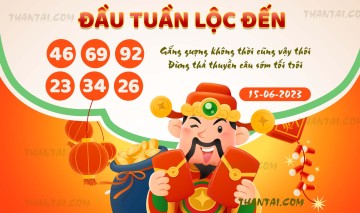 ĐẦU TUẦN LỘC ĐẾN 15/06/2023