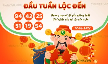 ĐẦU TUẦN LỘC ĐẾN 18/06/2023