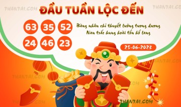 ĐẦU TUẦN LỘC ĐẾN 25/06/2023