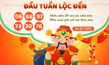 ĐẦU TUẦN LỘC ĐẾN 04/07/2023