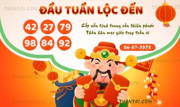 ĐẦU TUẦN LỘC ĐẾN 06/07/2023