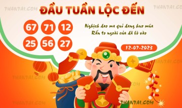 ĐẦU TUẦN LỘC ĐẾN 12/07/2023