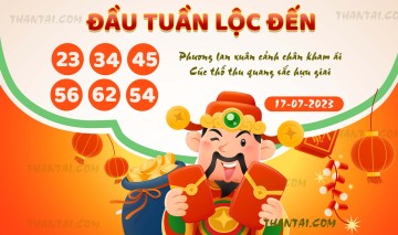 ĐẦU TUẦN LỘC ĐẾN 17/07/2023