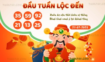 ĐẦU TUẦN LỘC ĐẾN 21/07/2023