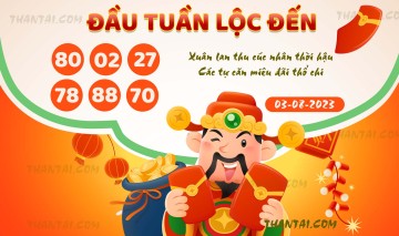 ĐẦU TUẦN LỘC ĐẾN 03/08/2023