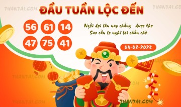 ĐẦU TUẦN LỘC ĐẾN 04/08/2023