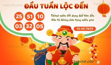 ĐẦU TUẦN LỘC ĐẾN 10/08/2023