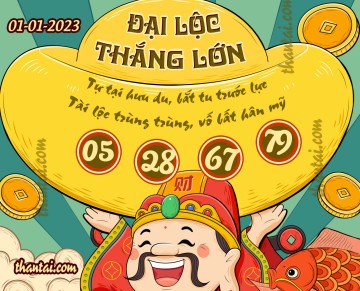 ĐẠI LỘC THẮNG LỚN 01/01/2023