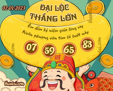 ĐẠI LỘC THẮNG LỚN 02/01/2023