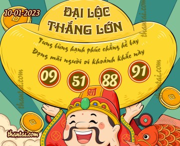 ĐẠI LỘC THẮNG LỚN 10/01/2023