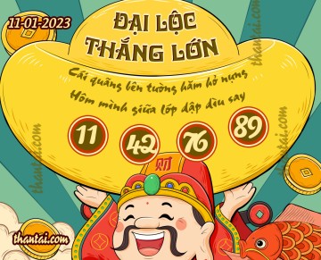 ĐẠI LỘC THẮNG LỚN 11/01/2023