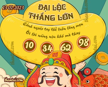 ĐẠI LỘC THẮNG LỚN 13/01/2023