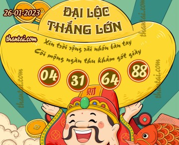 ĐẠI LỘC THẮNG LỚN 26/01/2023