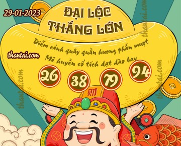 ĐẠI LỘC THẮNG LỚN 29/01/2023