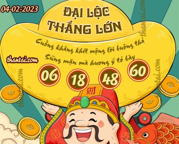 ĐẠI LỘC THẮNG LỚN 04/02/2023