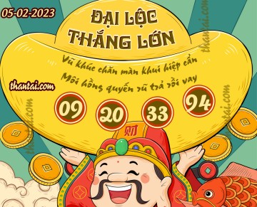 ĐẠI LỘC THẮNG LỚN 05/02/2023