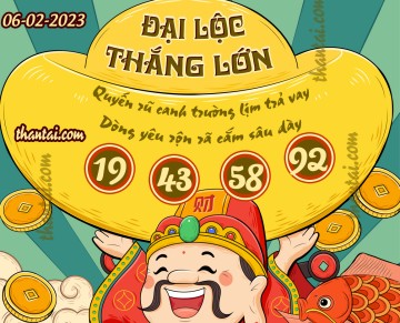 ĐẠI LỘC THẮNG LỚN 06/02/2023