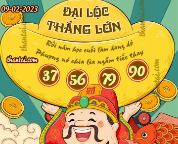 ĐẠI LỘC THẮNG LỚN 09/02/2023