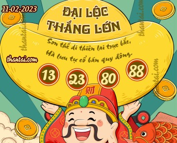 ĐẠI LỘC THẮNG LỚN 11/02/2023