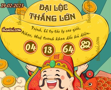 ĐẠI LỘC THẮNG LỚN 19/02/2023