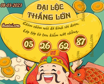 ĐẠI LỘC THẮNG LỚN 08/03/2023