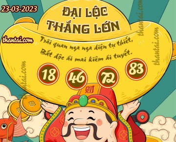 ĐẠI LỘC THẮNG LỚN 23/03/2023