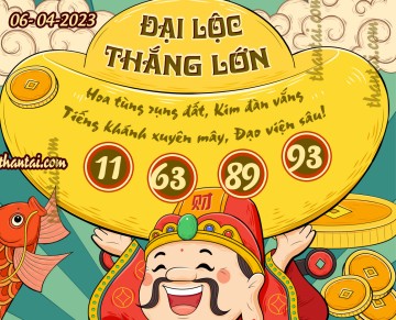 ĐẠI LỘC THẮNG LỚN 06/04/2023