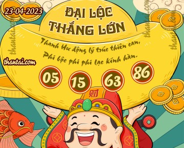 ĐẠI LỘC THẮNG LỚN 23/04/2023