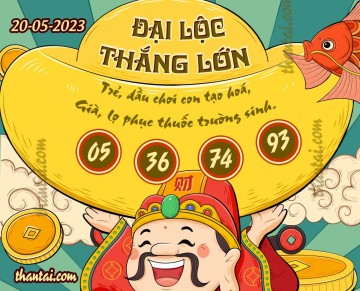 ĐẠI LỘC THẮNG LỚN 20/05/2023