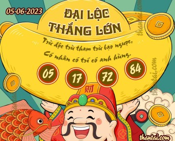 ĐẠI LỘC THẮNG LỚN 05/06/2023