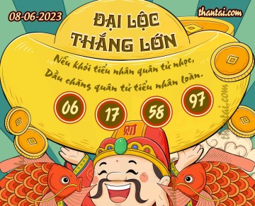 ĐẠI LỘC THẮNG LỚN 08/06/2023