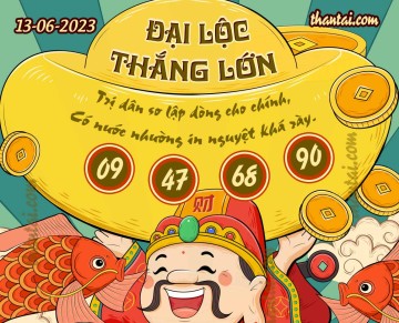 ĐẠI LỘC THẮNG LỚN 13/06/2023