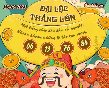ĐẠI LỘC THẮNG LỚN 25/06/2023